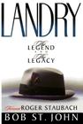 Landry: The Legend and the Legacy By Bob St John Cover Image