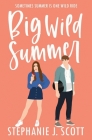 Big Wild Summer By Stephanie J. Scott Cover Image