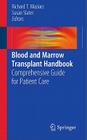 Blood and Marrow Transplant Handbook: Comprehensive Guide for Patient Care Cover Image