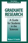 Graduate Research: A Guide for Students in the Sciences, Third Edition, Revised and Expanded Cover Image