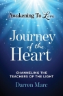 Journey of the Heart: Channeling the Teachers of the Light Cover Image