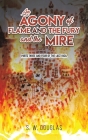 An Agony of Flame and the Fury and the Mire By S. W. Douglas Cover Image