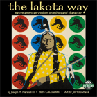 Lakota Way 2024 Wall Calendar: Native American Wisdom on Ethics and Character By Amber Lotus Publishing (Created by) Cover Image