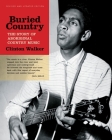 Buried Country: The Story of Aboriginal Country Music By Clinton Walker Cover Image