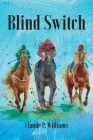 Blind Switch By Claude P. Williams Cover Image
