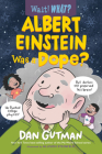 Albert Einstein Was a Dope? (Wait! What?) By Dan Gutman, Allison Steinfeld (Illustrator) Cover Image