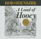 A Load of Hooey: A Collection of New Short Humor Fiction (Bob Odenkirk Memorial Library) By Bob Odenkirk (Read by), David Cross (Read by), Jay Johnston (Read by) Cover Image