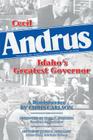 Cecil Andrus: Idaho's Greatest Governor By Chris Carlson Cover Image