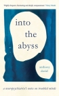 Into the Abyss: A neuropsychiatrist's notes on troubled minds By Prof. Anthony David Cover Image
