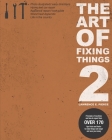 The Art Of Fixing Things 2: Principles of machines, and how to repair them: 170+ tips and tricks to make things last longer, and save you money. By Lawrence E. Pierce Cover Image