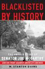 Blacklisted by History: The Untold Story of Senator Joe McCarthy and His Fight Against America's Enemies Cover Image