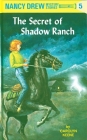 Nancy Drew 05: the Secret of Shadow Ranch Cover Image