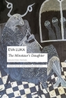 The Minotaur’s Daughter: Selected Poems (The Slovak List) By Eva Luka, James Sutherland-Smith (Translated by) Cover Image