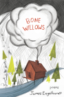 Bone Willows By James Engelhardt Cover Image