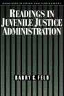 Readings in Juvenile Justice Administration (Readings in Crime and Punishment) By Barry C. Feld (Editor) Cover Image