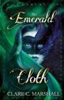 The Emerald Cloth (Violet Fox #3) By Clare C. Marshall Cover Image