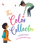 The Color Collector By Nicholas Solis, Renia Metallinou (Illustrator) Cover Image