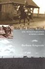 Ride the Rising Wind: One Woman's Journey Across Canada By Barbara Kingscote Cover Image