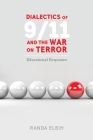 Dialectics of 9/11 and the War on Terror: Educational Responses (Counterpoints #360) By Shirley R. Steinberg (Other), Randa Elbih Cover Image