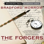 The Forgers Lib/E By Bradford Morrow, R. C. Bray (Read by) Cover Image