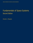 Fundamentals of Space Systems By Vincent L. Pisacane (Editor) Cover Image