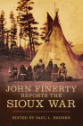 John Finerty Reports the Sioux War By Paul L. Hedren (Editor), John Finerty Cover Image