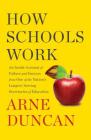 How Schools Work: An Inside Account of Failure and Success from One of the Nation's Longest-Serving Secretaries of Education Cover Image