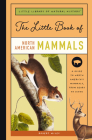 The Little Book of North American Mammals: A Guide to North America's Mammals, from Bears to Bison By Robert Miles Cover Image