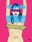 The Jo Koss Anthology of Erotica, Volume I: An Artist's Journey through The Industry and The Art Cover Image