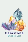 Gemstone Bucket List: Novelty Bucket List Themed Notebook By Mayer Lewis Cover Image