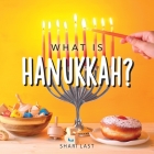 What is Hanukkah?: Your guide to the fun traditions of the Jewish Festival of Lights Cover Image