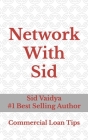 Network With Sid: Commercial Loan Tips Cover Image