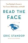 Read the Face: Face Reading for Success in Your Career, Relationships, and Health By Eric Standop, Elisa Petrini Cover Image