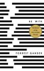 Be With By Forrest Gander Cover Image