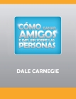 Como ganar amigos y influir sobre las personas By Dale Carnegie Cover Image