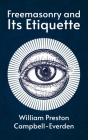 Freemasonry and Its Etiquette Hardcover Cover Image
