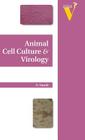Animal Cell Culture and Virology Cover Image