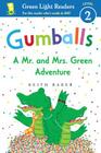 Gumballs: A Mr. and Mrs. Green Adventure (Green Light Readers Level 2) Cover Image