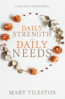 Daily Strength for Daily Needs: A 365-Day Devotional By Mary Tileston Cover Image