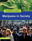 Marijuana in Society By Julie Nelson Cover Image