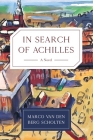 In Search of Achilles By Marco Van Den Berg Scholten Cover Image
