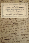 Jeremiah's Scribes: Creating Sermon Literature in Puritan New England (Material Texts) Cover Image