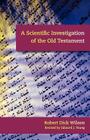 A Scientific Investigation of the Old Testament By Robert Dick Wilson, Edward J. Young (Revised by) Cover Image