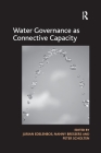 Water Governance as Connective Capacity By Nanny Bressers, Jurian Edelenbos (Editor) Cover Image