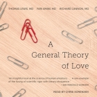 A General Theory of Love Lib/E By Thomas Lewis, Fari Amini, Richard Lannon Cover Image