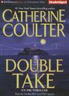 Double Take (FBI Thriller #11) By Catherine Coulter, Sandra Burr (Read by), Phil Gigante (Read by) Cover Image