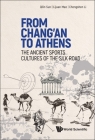 From Chang'an to Athens - The Ancient Sports Cultures of the Silk Road By Qilin Sun, Lijuan Mao, Chongshen Li Cover Image