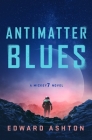 Antimatter Blues: A Mickey7 Novel Cover Image