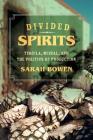 Divided Spirits: Tequila, Mezcal, and the Politics of Production (California Studies in Food and Culture #56) Cover Image