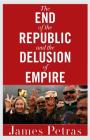 The End of the Republic and the Delusion of Empire Cover Image